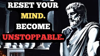 RESET Your MIND and STOP Overthinking. 6 POWERFUL Stoic Mind Reset Principles to Become Unstoppable.