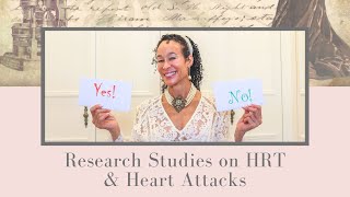 Research Studies on HRT and Heart Attacks - 178 | Menopause Taylor