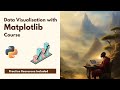 Data Visualization with Matplotlib | Course
