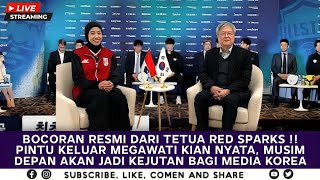 KEJELASAN Kiprah Megawati MUSIM DEPAN, Dibocorkan TETUA RED SPARKS, Ini Bakal JADI KEJUTAN Besar