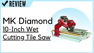 MK Diamond MK-101-24 1-1/2 HP 10-Inch Wet Cutting Tile Saw Review