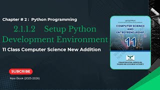 2.1.1.2 Setup Python Development Environment | Explained | Ch-2 | Class 11 Computer Science