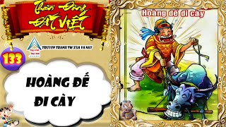 Thần Đồng Đất Việt I Tập 133 I Hoàng Đế Đi Cày @Truyen tranh TM xua va nay