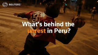Peru is in crisis: What’s behind the unrest?