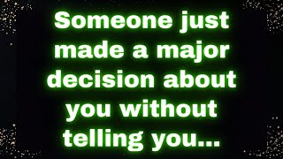 Someone just made a major decision about you without telling you... 🤐🔮