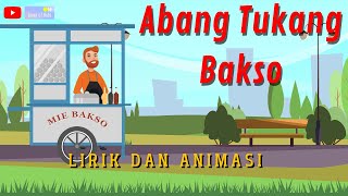 Abang Tukang Bakso - Lirik Lagu Anak Indonesia Populer 2022 (Disertai Lirik dan Animasi)Song of Kids