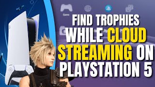 How To Find PlayStation 3 \u0026 4 Trophies - PlayStation 5 Cloud Streaming