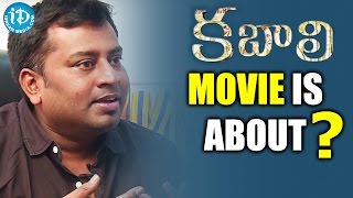 Kabali Movie Is About ? - Praveen ||  Rajinikanth || Talking Movies With iDream