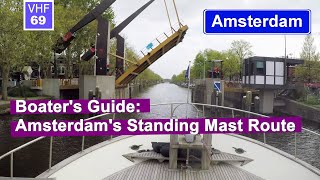 Boater's Guide: Amsterdam's Standing Mast Route through the capitol of The Netherlands; S3/E06