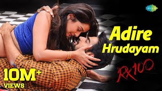 Adire Hrudayam Video Song | RX 100 | Kartikeya | Payal Rajput | Chaitan Bharadwaj
