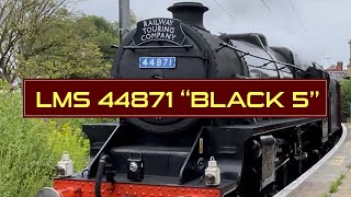 LMS Stanier Class 44871 “Black 5” Steam Locomotive