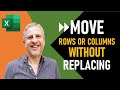 How to Move a Row or Column in Excel WITHOUT REPLACING? - Super Quick Method!!