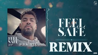 Feel Safe Remix - Garry Sandhu - P.B.K Studio