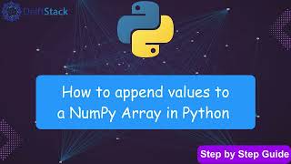 Append Values to NumPy Arrays | Master NumPy Array Appending: Append, Concatenate & Stack Explained!