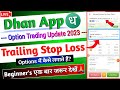 Dhan App Trailing SL in Options Trading -  Full Live Process 2023 | How to Trailing SL in Dhan App