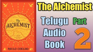 The alchemist telugu audio book part 2 || Paulo coelho || Telugu book reader || Audio Books
