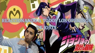 😱MAMADISIMOS 🔥REACCIONANDO A TODOS LOS OPENINGS DE JOJO'S BIZARRE ADVENTURE POR PRIMERA VEZ🔥