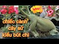 Cách chiếc cành cây sứ ( kiểu bút chì ), how to cut porcelain tree branches pencil style