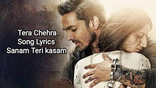 Tera Chehra Song Lyrics| Sanam Teri kasam| Harshvardhan Rare,Mawra Hocane.