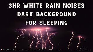 3hour relaxing white rain noises with dark background for sleep asmr😴😴😴
