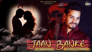 Punjabi Romantic Song - Jaan Ban Ke - Singer Suraj - Punjabi Hit Song