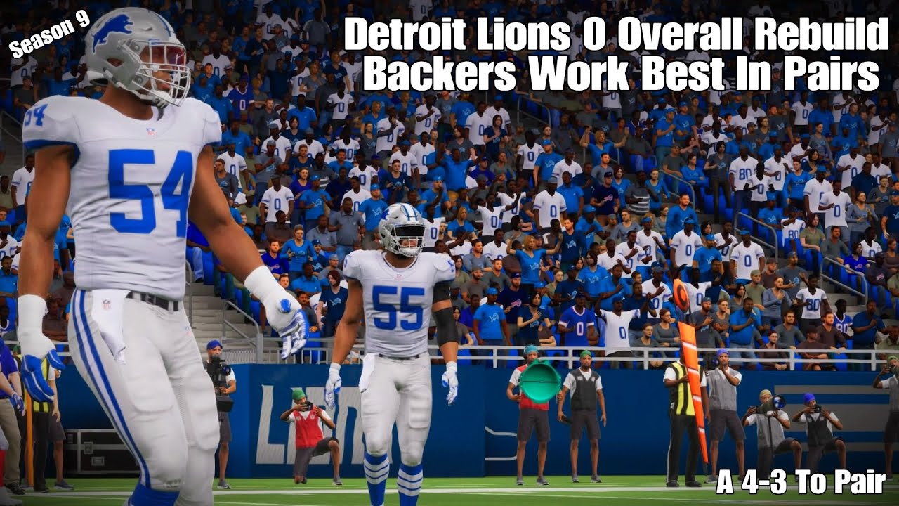 Detroit Lions 0 Overall Rebuild, Season 9. Backer Work Best Best In ...