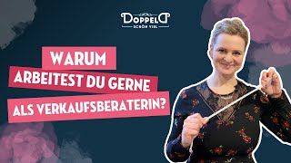 Warum arbeitest Du gerne als Verkaufsberaterin?