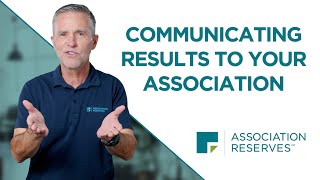How to Communicate Your Reserve Study Results | Association Reserves