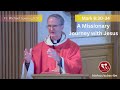 A Missionary Journey with Jesus | Mark 6:30-34