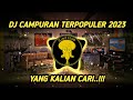 DJ CAMPURAN FYP TIKTOK VIRAL 2023 JEDAG JEDUG FULL BASS TERBARU