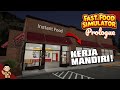 Ngurus Restorant SENDIRI Padahal Bisa kerja Ramean | Fast Food Simulator Prologue (E1)