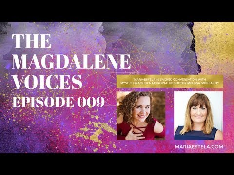 The Magdalene Voices Eps. 009 - Dr. Melissa Sophia Joy - YouTube