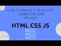 How to create a to do list with html css javascript complete code