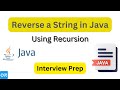 Java Recursion: Reverse a String Efficiently (Interview Prep)