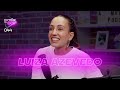 LUIZA AZEVEDO | PODCAST A MÃE TÁ OFF #44