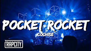 Cochise - Pocket Rocket (Lyrics)