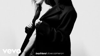Dove Cameron - Boyfriend ( Audio)