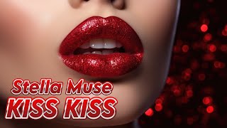 Stella Muse  - KISS KISS - 2025