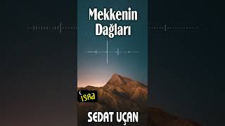 Sedat Uçan -  Mekkenin Dağları