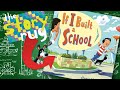 If I Built a School - by Chris Van Dusen || Kids Book About Imagination and School Read Aloud