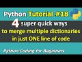 Tutorial #18: 4 different ways to merge dictionaries in one line _ Python Programming for Beginners