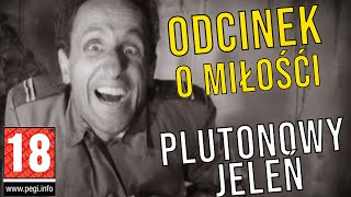 Plutonowy Jeleń #63 - Odcinek Miłosny