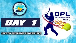 DANDA PREMIER LEAGUE 2025 | DAY 1