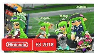 2018 Splatoon 2 World Championships - Opening Rounds - Round 4 - Nintendo E3 2018