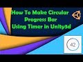 How To Make Circular Progress Bar  Using Timer in Unity3d