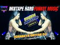 MIXTAPE HARD FUNKOT DUGEM MUSIC CLUB MALAM SURABAYA AMPUN DJ