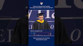 Wharton Undergrad Graduation Speech – Student Nick Hamilton Tells Classmates to \