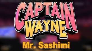 Captain Wayne - Vacation Desperation OST: Mr. Sashimi [2025 Mix]