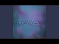 Alcanzarás (feat. Fabiana Alvarado)