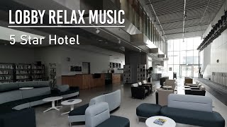 고급 호텔 로비를 위한 음악 6시간 | Luxury Hotel | Lobby Music | Calm Hours | Pleasant